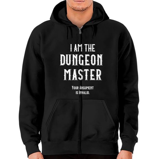I am the Dungeon Master - Dungeon Master - Zip Hoodies