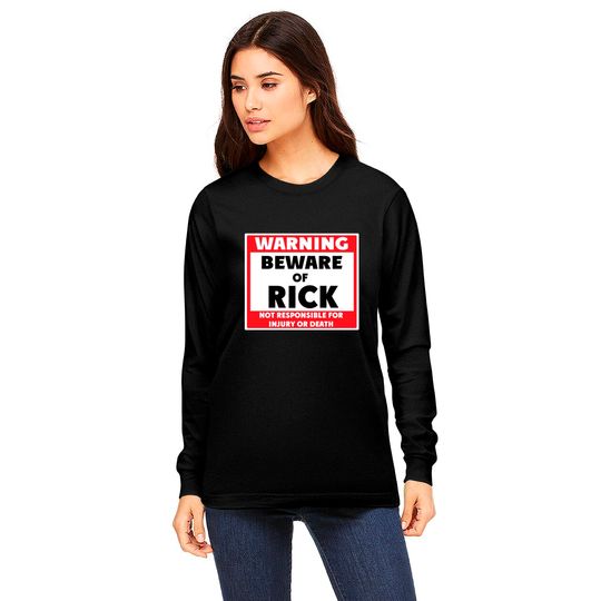 Beware of Rick - Rick - Long Sleeves