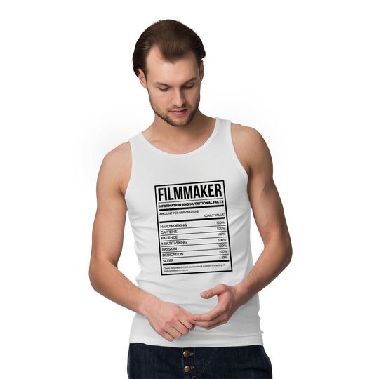 Awesome And Funny Nutrition Label Filmmaking Filmmaker Filmmakers Film Saying Quote For A Birthday Or Christmas - Filmmaker - Tank Tops