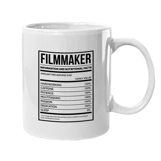 Awesome And Funny Nutrition Label Filmmaking Filmmaker Filmmakers Film Saying Quote For A Birthday Or Christmas - Filmmaker - Mugs