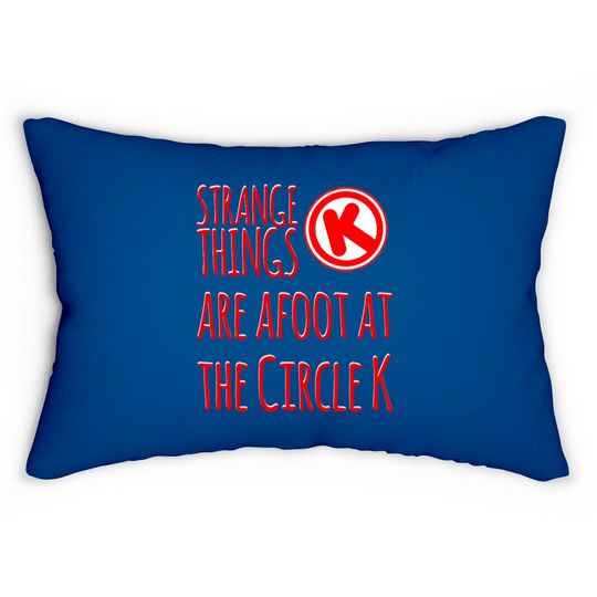 Discover Strange Things at the Circle K - Bill And Ted - Lumbar Pillows