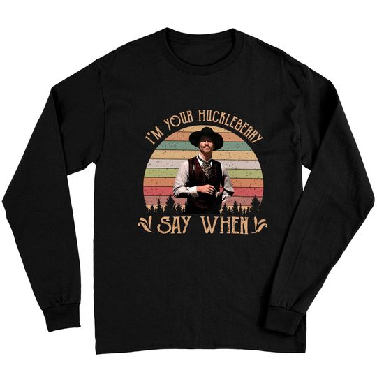 Discover I'M Your Huckleberry - Say When Vintage 90S Movie Long Sleeves