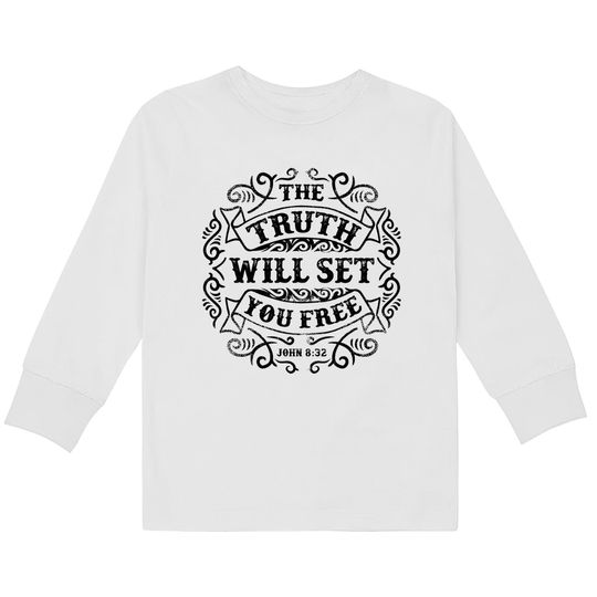 Discover The Truth Will Set You Free - The Truth Will Set You Free -  Kids Long Sleeve T-Shirts