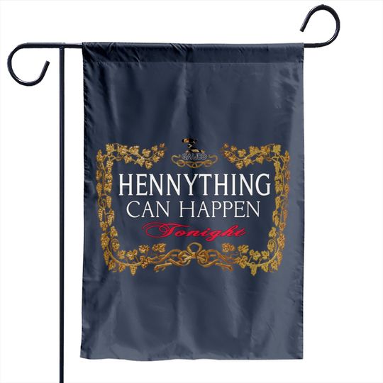 Discover Hennything Can Happen Tonight Garden Flags