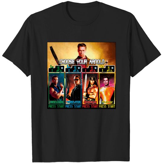 Choose Your Arnold - Schwarzenegger - T-Shirt