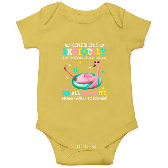 Flamingo Stop Expecting Normal From Me Funny Onesies - Flamingo - Onesies