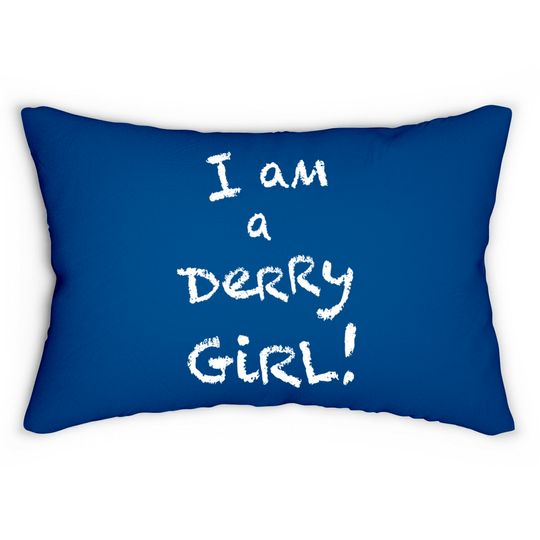 Discover I am a Derry Girl! - Derry Girls - Lumbar Pillows