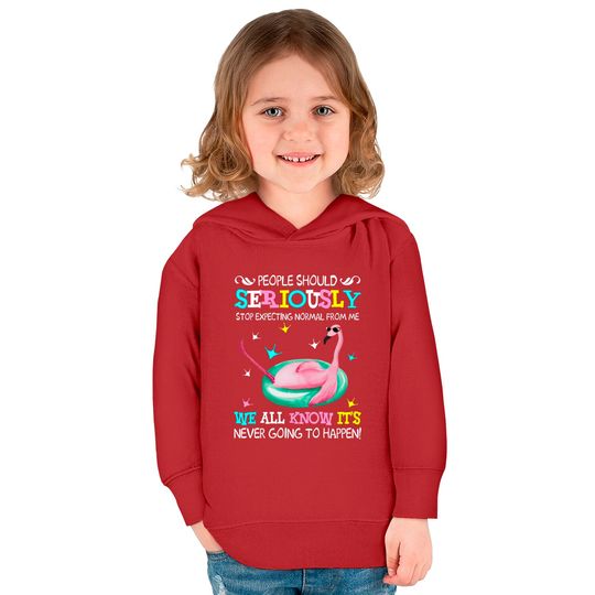 Flamingo Stop Expecting Normal From Me Funny T shirt - Flamingo - Kids Pullover Hoodies