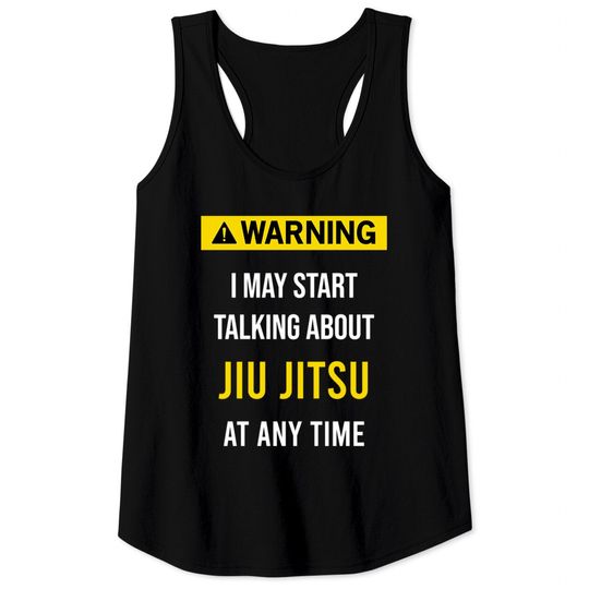 Warning Jiu Jitsu - Jiu Jitsu - Tank Tops