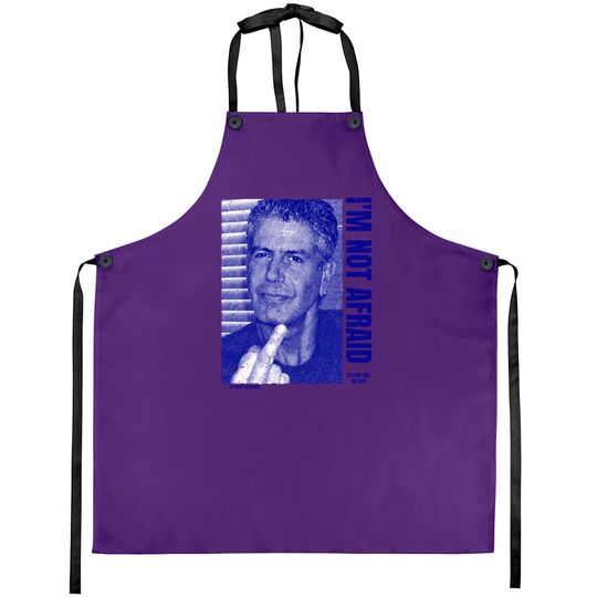 Anthony Bourdain Quote - Anthony Bourdain - Aprons