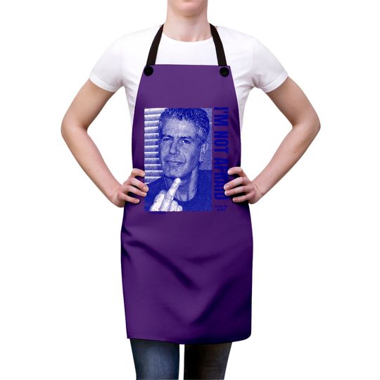 Anthony Bourdain Quote - Anthony Bourdain - Aprons
