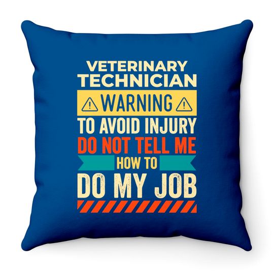 Discover Veterinary Technician Warning - Veterinary Technician - Throw Pillows