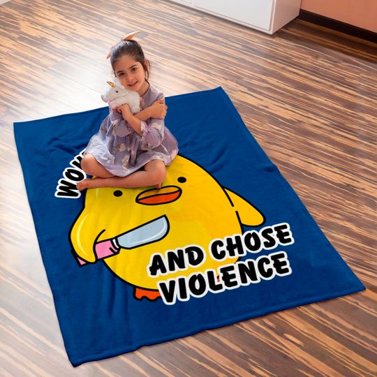 WOKE UP AND CHOSE VIOLENCE - Duck With Knife - Baby Blankets