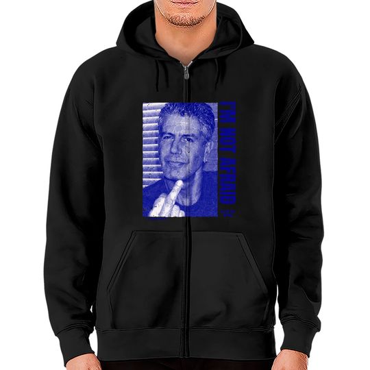 Anthony Bourdain Quote - Anthony Bourdain - Zip Hoodies