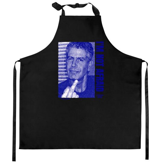 Anthony Bourdain Quote - Anthony Bourdain - Kitchen Aprons