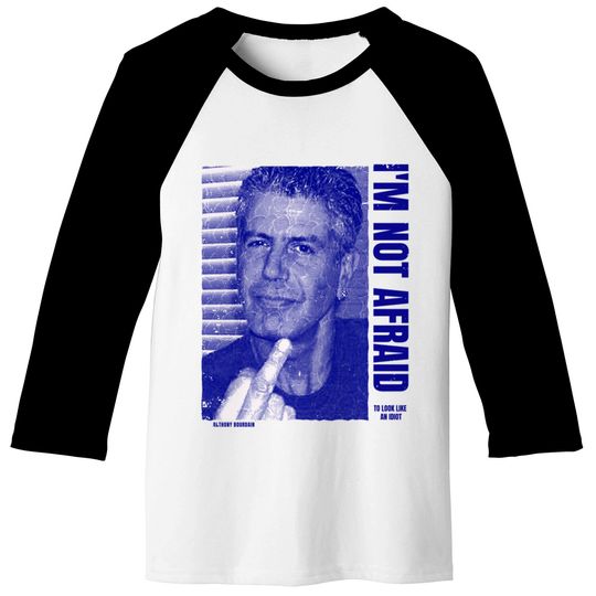 Anthony Bourdain Quote - Anthony Bourdain - Baseball Tees