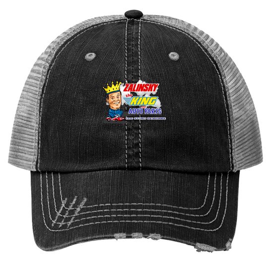 Discover Zalinsky The King Of Auto Parts. - Tommy Callahan - Trucker Hats