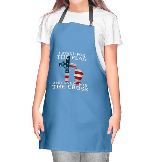 I Stand The Flag And Kneel For The Cross - I Stand The Flag And Kneel For The Cros - Kitchen Aprons
