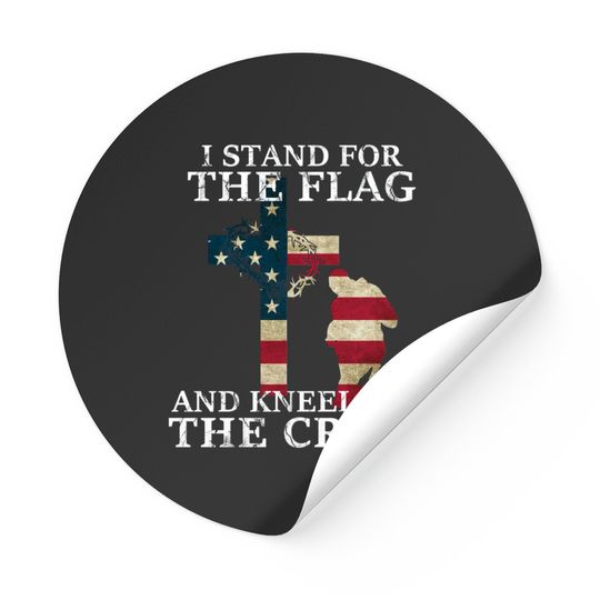 Discover I Stand The Flag And Kneel For The Cross - I Stand The Flag And Kneel For The Cros - Stickers