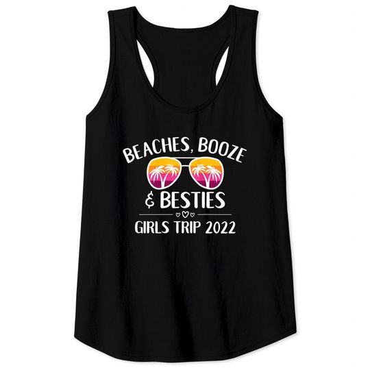 Womens Girls Trip Girls Weekend 2022 Friend Beaches Booze & Besties Tank Top