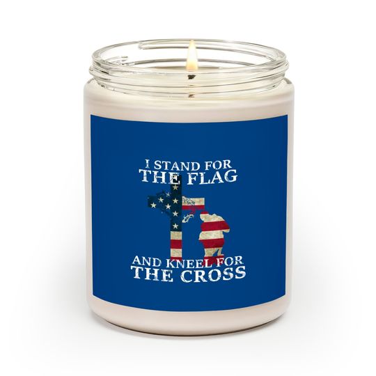 Discover I Stand The Flag And Kneel For The Cross - I Stand The Flag And Kneel For The Cros - Scented Candles