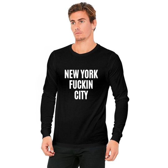 NEW YORK FUCKIN CITY Long Sleeves