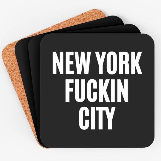 NEW YORK FUCKIN CITY Coasters