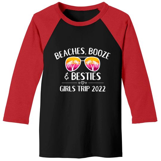 Womens Girls Trip Girls Weekend 2022 Friend Beaches Booze & Besties Baseball Tees