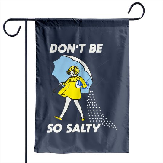 Retro Don't Be So Salty Garden Flags