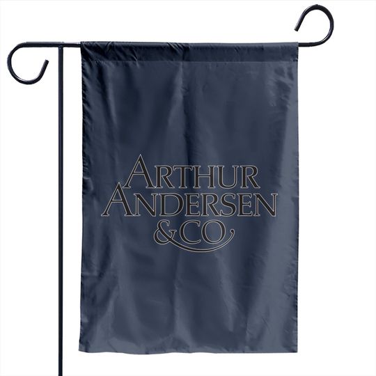 Discover Arthur Andersen & Co Logo - Defunct Accounting Firm - Corporate Crime Humor - Arthur Andersen - Garden Flags