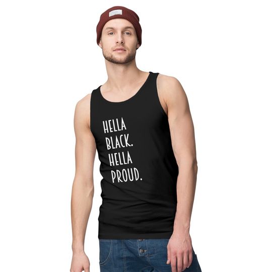 Hella Black hella proud Tank Tops