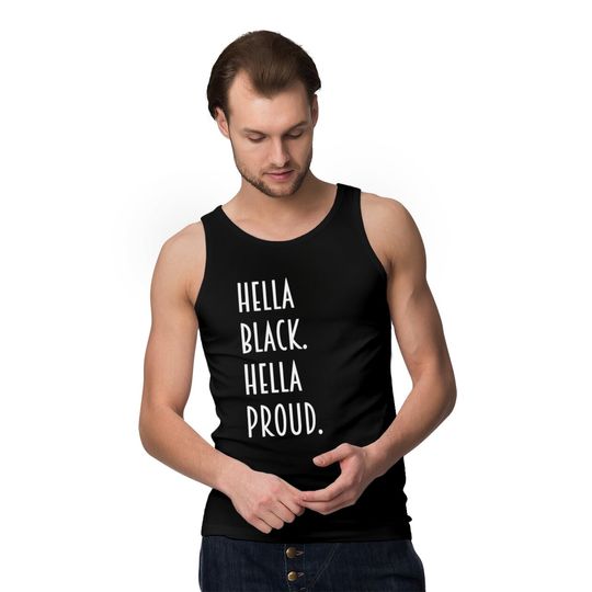 Hella Black hella proud Tank Tops