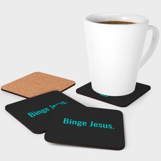 Binge jesus Coasters
