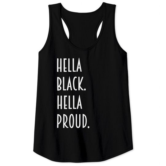 Hella Black hella proud Tank Tops