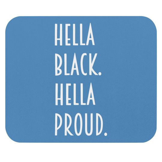 Discover Hella Black hella proud Mouse Pads