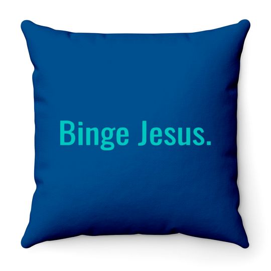 Binge jesus Throw Pillows