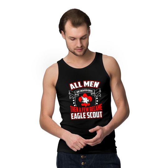 All Men are Created Equal Eagle Scout Tank Tops