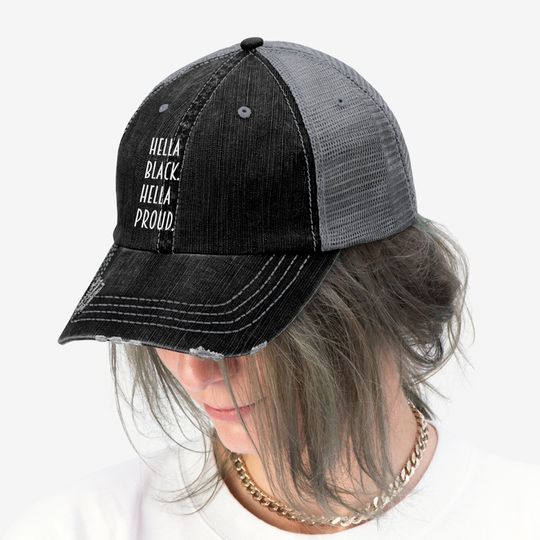 Hella Black hella proud Trucker Hats