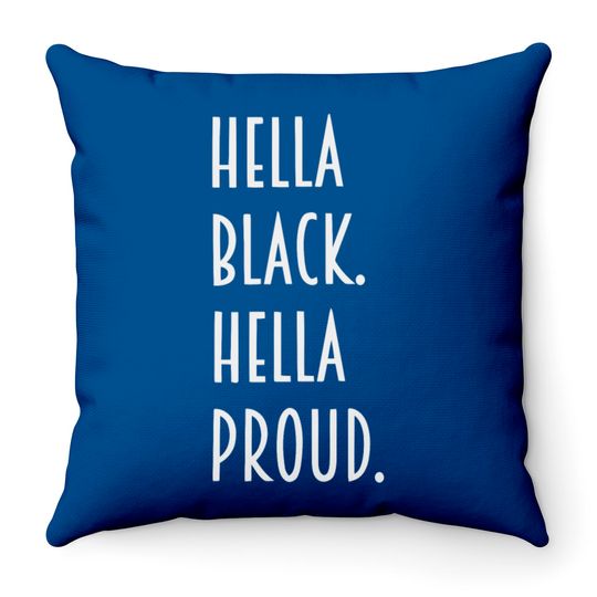 Hella Black hella proud Throw Pillows