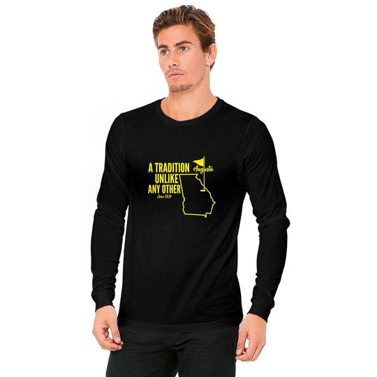 A Tradition Unlike Any Other Augusta Georgia Golfing Long Sleeves, 2022 Masters Golf Tournament Long Sleeves