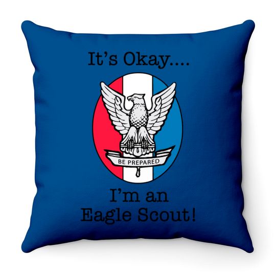 Discover It's Okay, I'm an Eagle Scout Throw Pillows