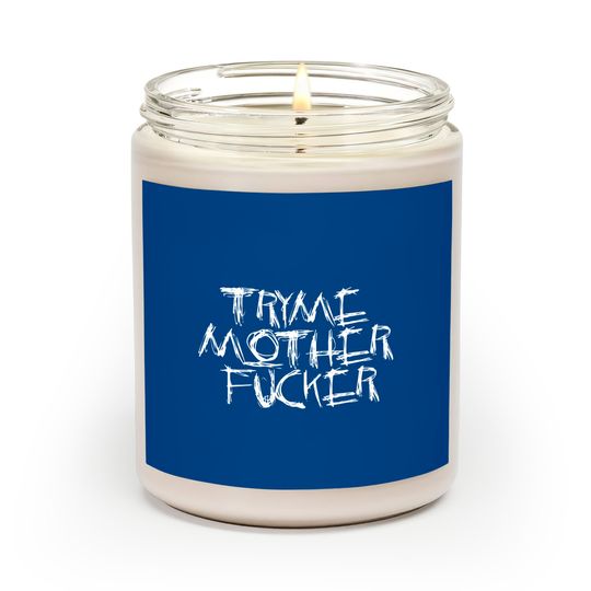 try me motherfucker Scented Candles