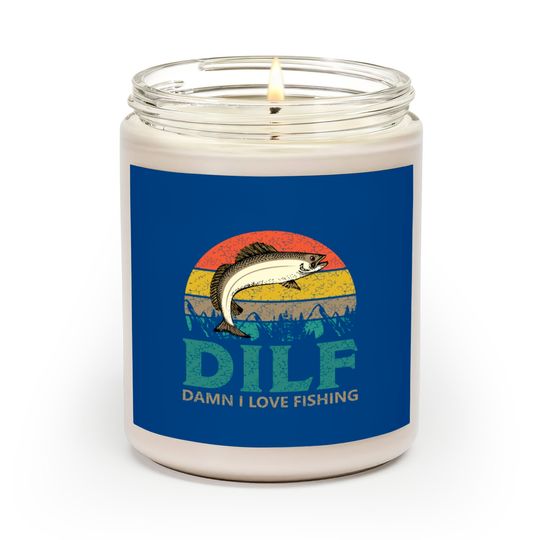 DILF - Damn I love Fishing! Scented Candles
