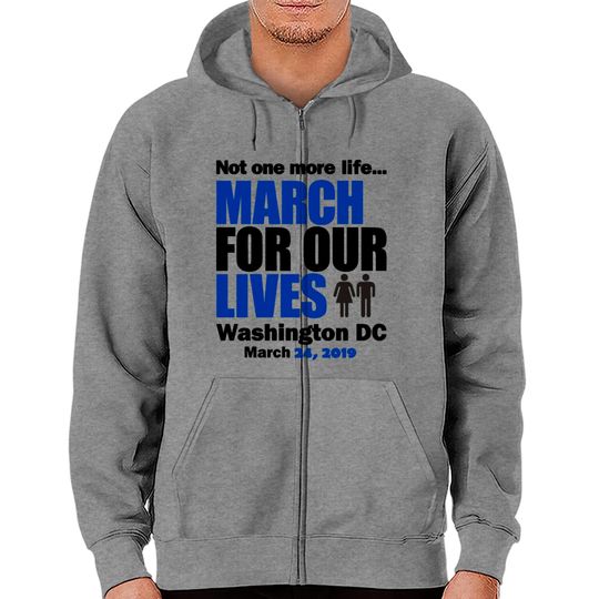 March for our Lives Washington DC 1 Zip Hoodies