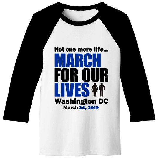 March for our Lives Washington DC 1 Baseball Tees