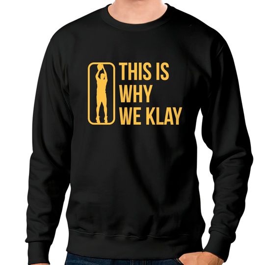 This Is Why We Klay 2 - Klay Thompson - Sweatshirts