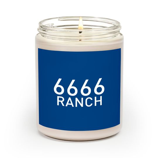 6666 Ranch Four Sixes Ranch Scented Candles