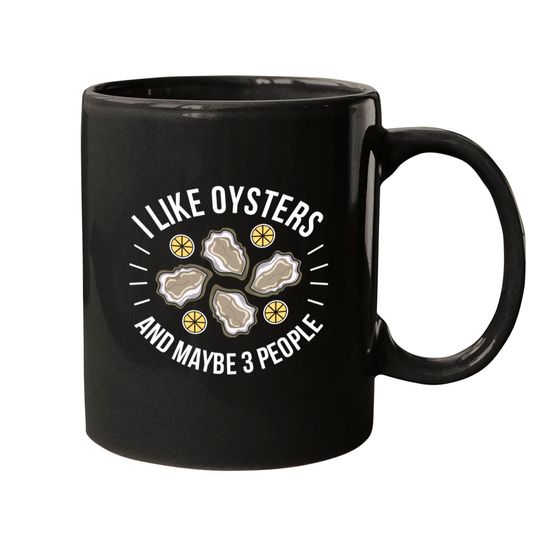 Discover I like Oysters and maybe 3 People Funny Oyster Pun