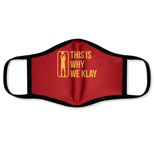 This Is Why We Klay 2 - Klay Thompson - Face Masks