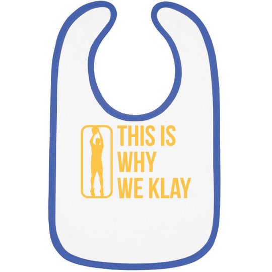 This Is Why We Klay 2 - Klay Thompson - Bibs